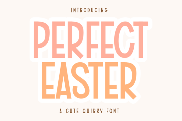 Perfect Easter: A Font for Springtime Design Joy